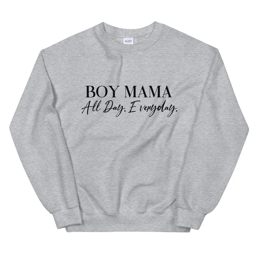 Boy Mama All Day Everyday Sweatshirt