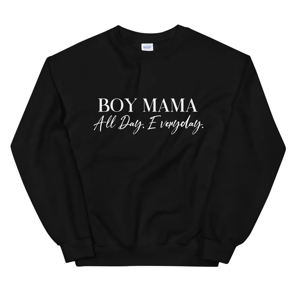 Boy Mama All Day Everyday Sweatshirt